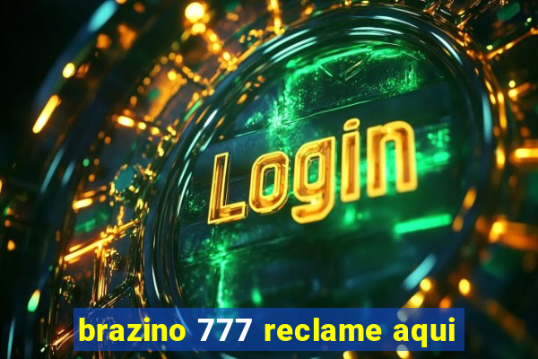 brazino 777 reclame aqui